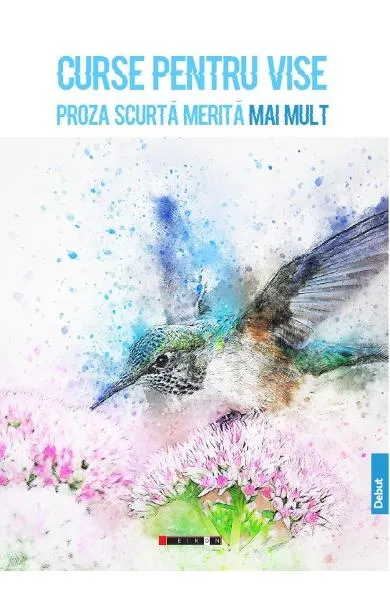 Curse pentru vise - Proza scurta merita mai mult