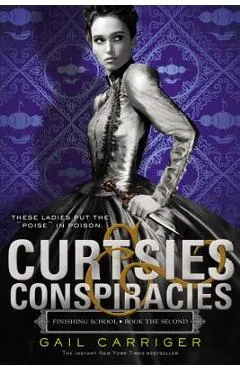 Curtsies & Conspiracies - Gail Carriger