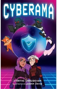 Cyberama: A Children's Book on Internet Safety and Cybersecurity - Arthi Vasudevan