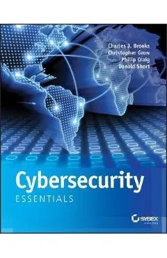 Cybersecurity Essentials - Charles J. Brooks