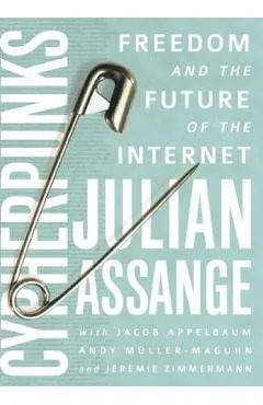 Cypherpunks: Freedom and the Future of the Internet - Julian Assange