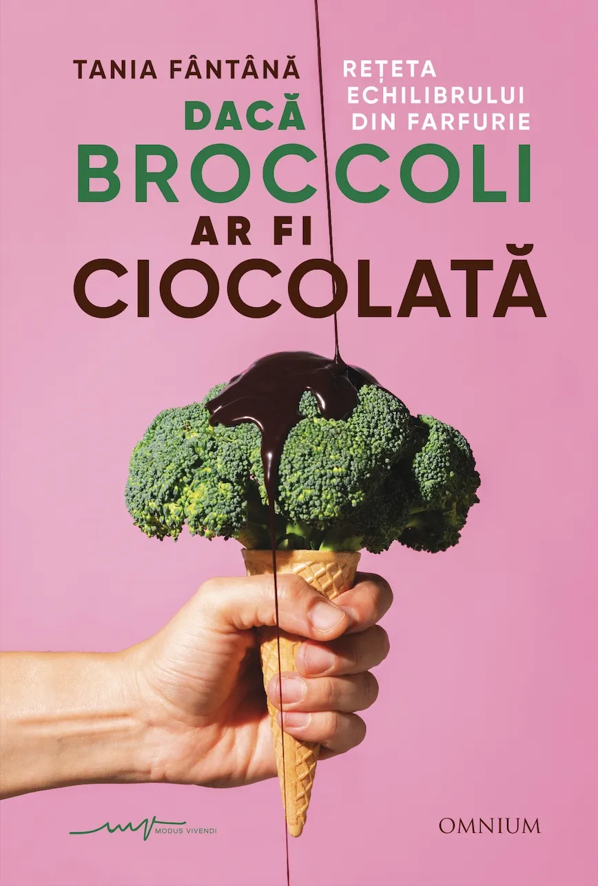 Daca broccoli ar fi ciocolata | Tania Fantana