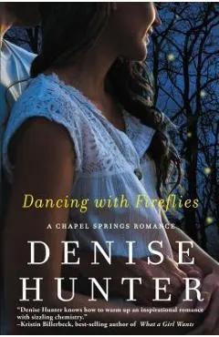 Dancing with Fireflies - Denise Hunter