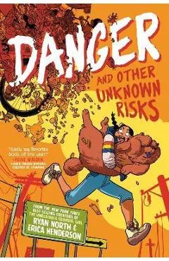 Danger and Other Unknown Risks: A Graphic Novel - Ryan North