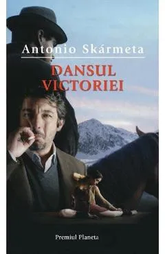 Dansul victoriei - Antonio Skarmeta