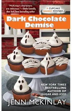 Dark Chocolate Demise - Jenn Mckinlay
