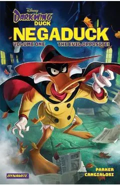Darkwing Duck: Negaduck Vol 1: The Evil Opposite! - Jeff Parker