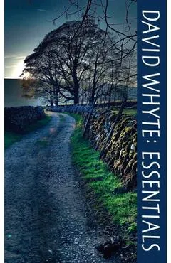 David Whyte Essentials - David Whyte