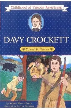 Davy Crockett: Young Rifleman - Aileen Wells Parks