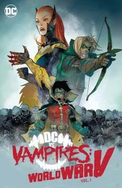 DC Vs Vampires: World War V Vol. 1 - Matthew Rosenberg