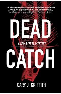 Dead Catch - Cary J. Griffith