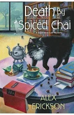 Death by Spiced Chai - Alex Erickson