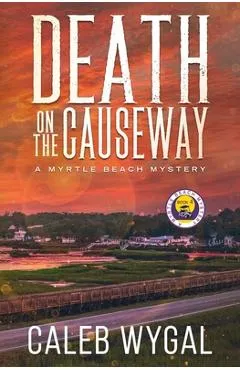 Death on the Causeway - Caleb Wygal