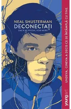 Deconectati - Neal Shusterman