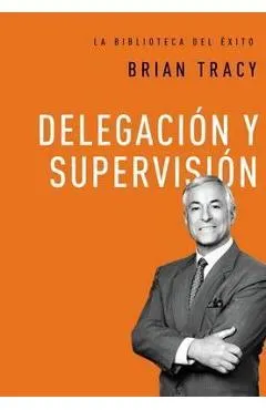 Delegaci�n Y Supervisi�n - Brian Tracy