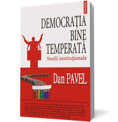 Democraţia bine temperată. Studii instituţionale