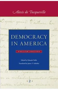 Democracy in America: In Two Volumes - Alexis De Tocqueville