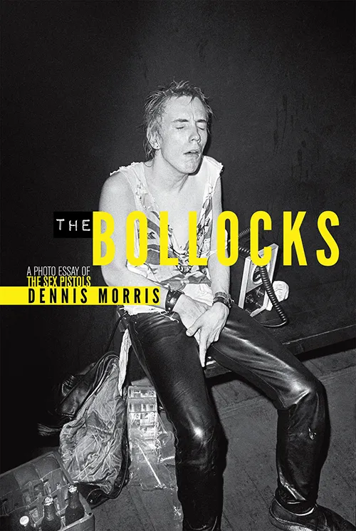 Dennis Morris: The Bollocks | Dennis Morris