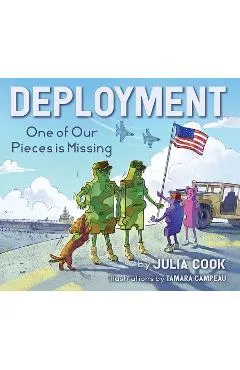 Deployment: One of Our Pieces Is Missing - Julia Cook