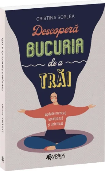 Descopera bucuria de a trai