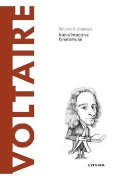Descopera Filosofia. Voltaire - Roberto R. Aramayo
