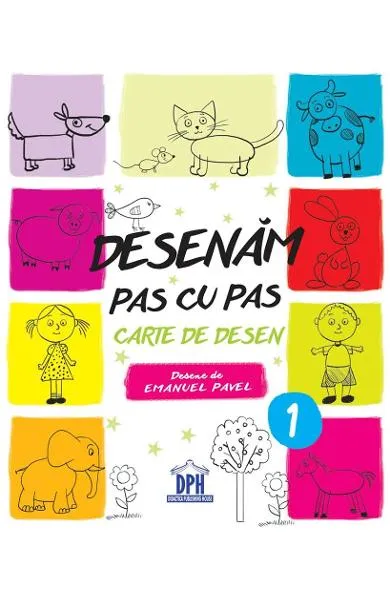 Desenam pas cu pas. Carte de desen (vol.1)