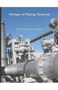 Design of Piping Systems - M W Kellogg Company