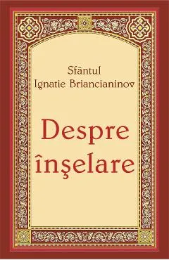 Despre inselare - Sfantul Ignatie Briancianinov