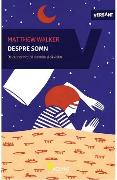 Despre somn - Matthew Walker