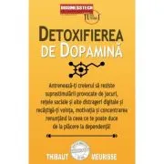 Detoxifierea de dopamina - Thibaut Meurisse
