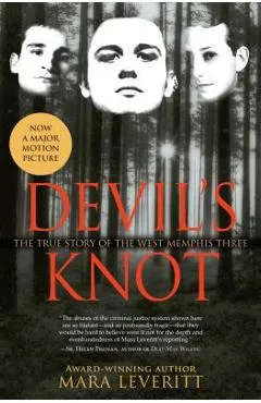 Devil's Knot: The True Story of the West Memphis Three - Mara Leveritt