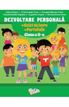 Dezvoltare personala - Clasa 2 - Caiet de lucru. Portofoliu - Adina Grigore, Cristina Ipate-Toma