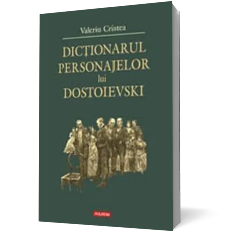 Dictionarul personajelor lui Dostoievski (ed. cartonata)