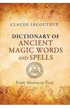 Dictionary of Ancient Magic Words and Spells