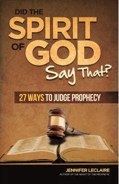 Did the Spirit of God Say That? - Jennifer Leclaire