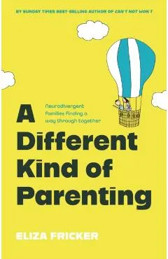 Different Kind of Parenting - Eliza Fricker