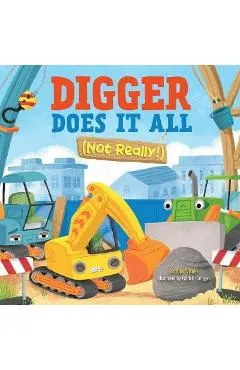 Digger Does It All (Not Really!) - Brooke Vitale