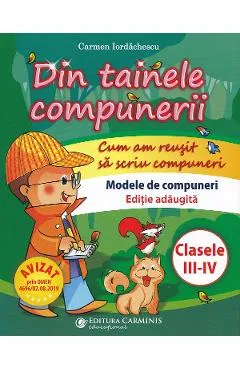 Din tainele compunerii - Clasele 3-4 - Carmen Iordachescu