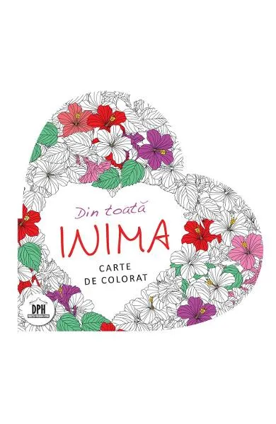 Din toata inima. Carte de colorat antistres