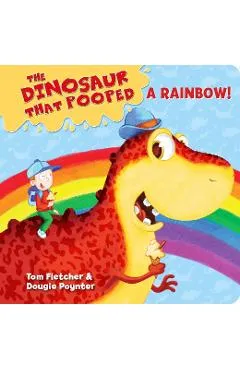 Dinosaur That Pooped A Rainbow! - Tom Fletcher