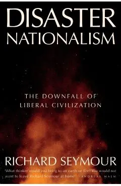 Disaster Nationalism - Richard Seymour