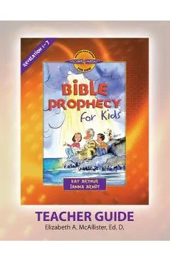 Discover 4 Yourself(r) Teacher Guide: Bible Prophecy for Kids - Elizabeth A. Mcallister