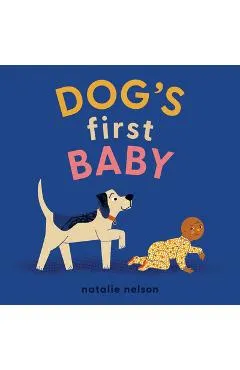 Dog's First Baby: A Board Book - Natalie Nelson