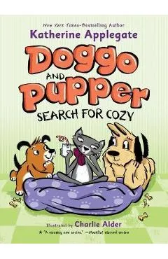 Doggo and Pupper Search for Cozy - Katherine Applegate