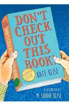 Don't Check Out This Book! - Kate Klise