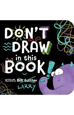 Don't Draw in This Book! - Bill Cotter