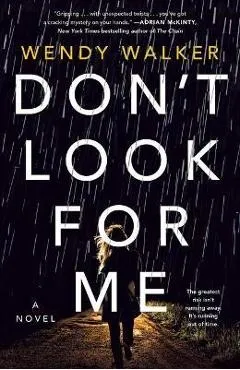 Don't Look for Me - Wendy Walker