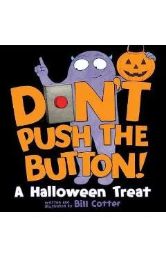 Don't Push the Button! A Halloween Treat - Bill Cotter