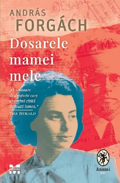 Dosarele mamei mele  | Andras Forgach