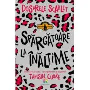 Dosarele Scarlet. Spargatoare la inaltime - Tamsin Cooke